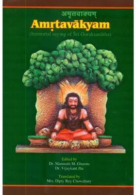 Amrtavakyam Immortal Sayings Of Sri Goraksanatha