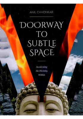 Doorway To Subtle Space Awakening The Divinity Within