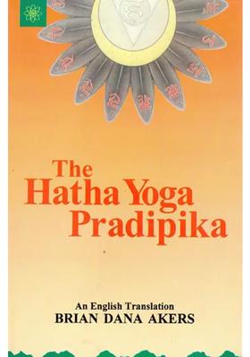 The Hatha Yoga Pradipika