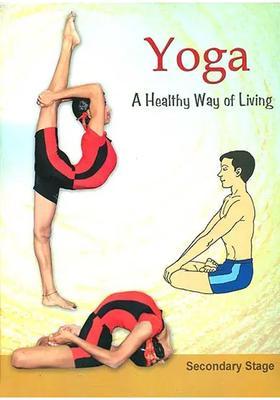 Yoga A Healthy Way Of Living Secondary Stage