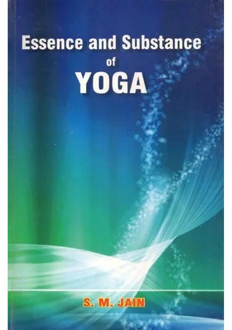 Essence And Substance Of Yoga - Indya