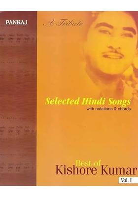 Best Of Kishore Kumar A Tribute Selected Hindi Songs With Notations And Chords Vol I