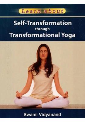 Selftransformation Through Transformational Yoga