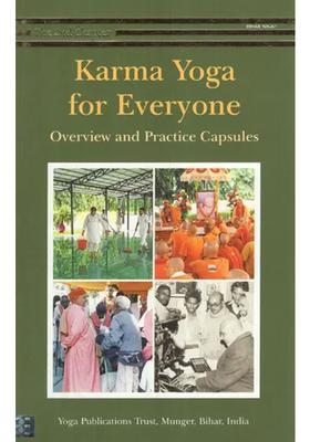 Karma Yoga For Everyone Overview And Practice Capsules The Nd Chapter