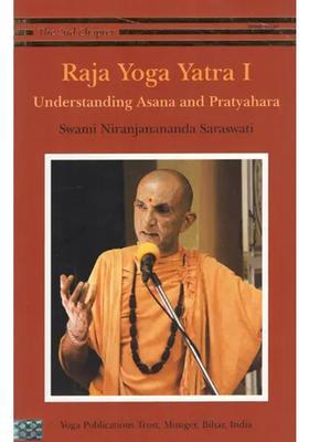 Raja Yoga Yatra Understanding Asana And Pratyahara