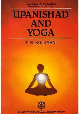 Upanishad And Yoga An Empirical Approach To The Understanding