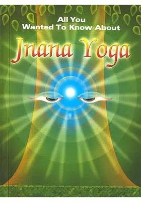 All You Wanted To Know About Jnana Yoga