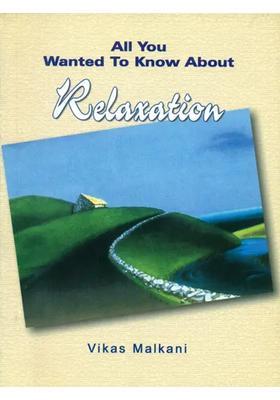 All You Wanted To Know About Relaxation