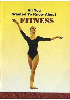 All You Wanted To Know About Fitness