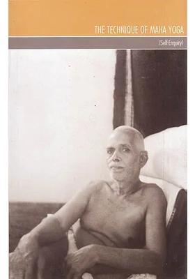 The Technique Of Maha Yoga Self Enquiry