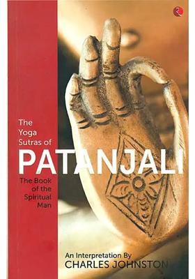 The Yoga Sutras Of Patanjali The Book Of The Spiritual Man