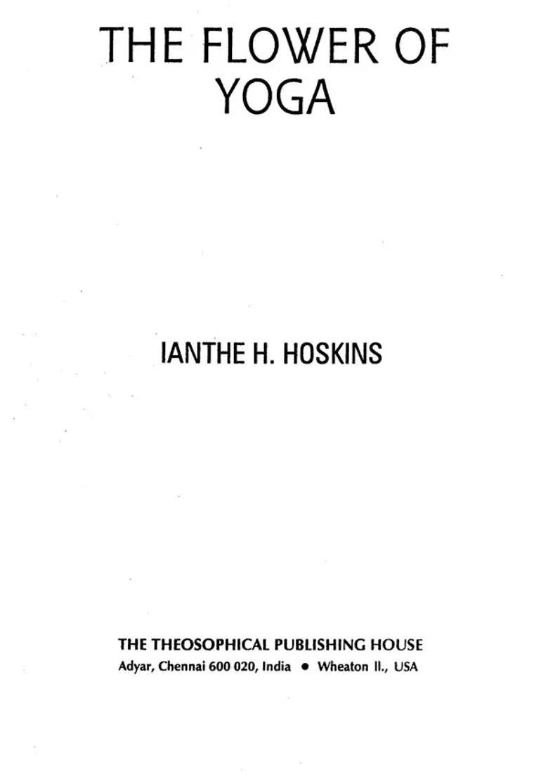 The Flower Of Yoga Introductory Notes For The Study Of The Yoga Sutras Of Patanjali - Indya
