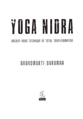 Yoga Nidra Ancient Yogic Technique Of Total Transformation