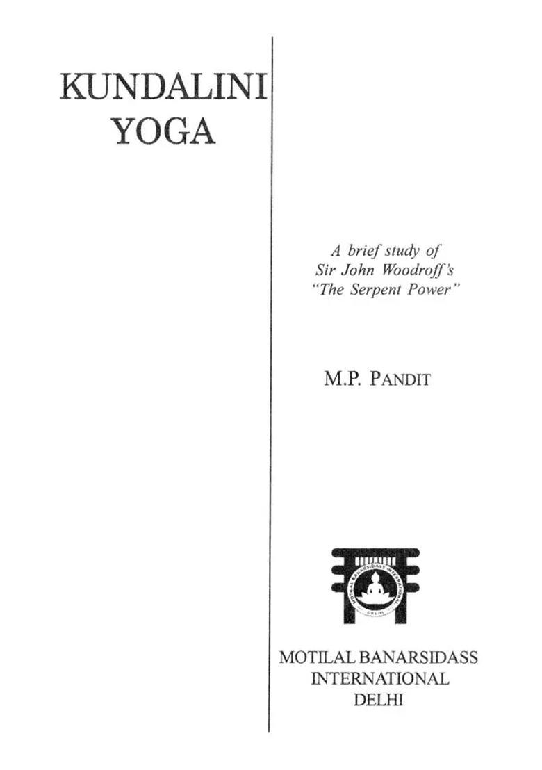 Kundalini Yoga A Brief Study Of Sir John Woodroffs The Serpent Power - Indya