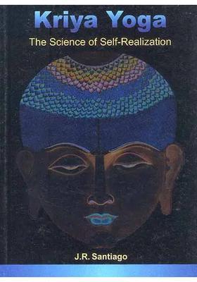Kriya Yoga The Science Of Selfrealization