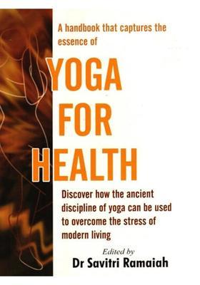 A Handbook That Captures The Essence Of Yoga For Health And Happiness