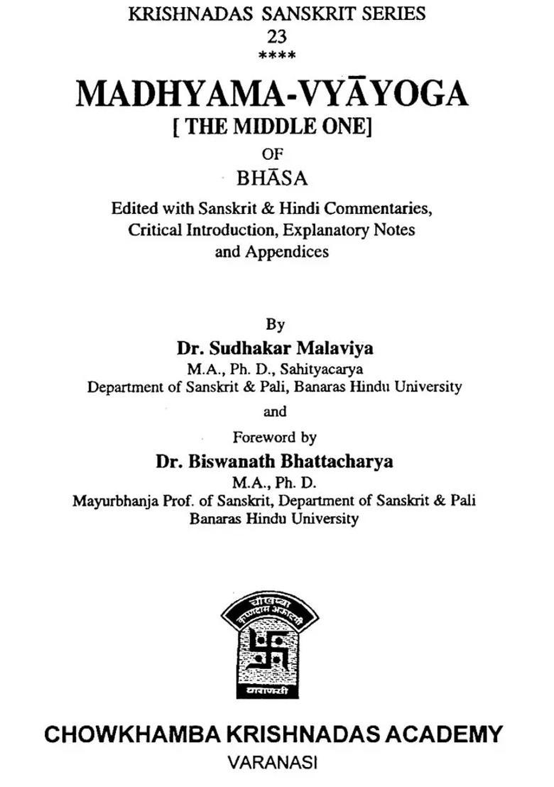 Madhyamavyayoga The Middle One - Indya