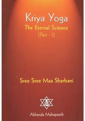 Kriya Yoga The Eternal Science Parti