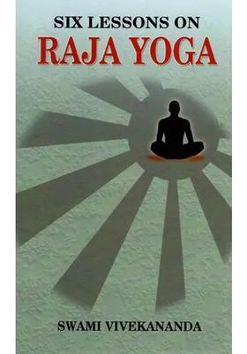 Six Lesson On Raja Yoga