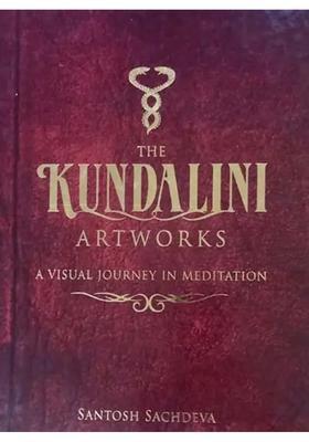 The Kundalini Artworks A Visual Journey In Meditation
