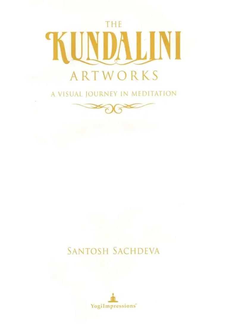 The Kundalini Artworks A Visual Journey In Meditation - Indya