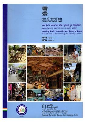 Housing Stock Amenities And Assets In Slums Tables Based On Houselisting And Housing Census Census Of India Series