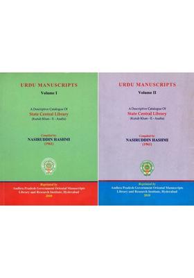 Urdu Manuscripts A Descriptive Catalogue Of State Central Library Kutub Khaneasafia Set Of Volumes In Urdu