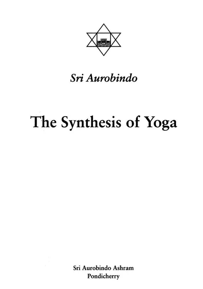The Synthesis Of Yoga - Indya