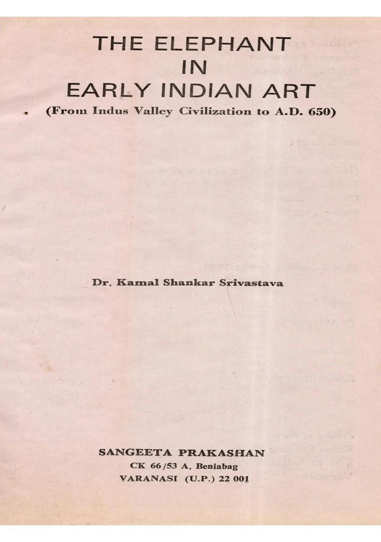 The Elephant in Early Indian Art- From Indus Valley Civilization to A.D. 650 (An Old and Rare Book) Only 1 Quantity Available - Indya