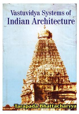 Vastuvidya Systems of Indian Architecture (An Old and Rare Book)