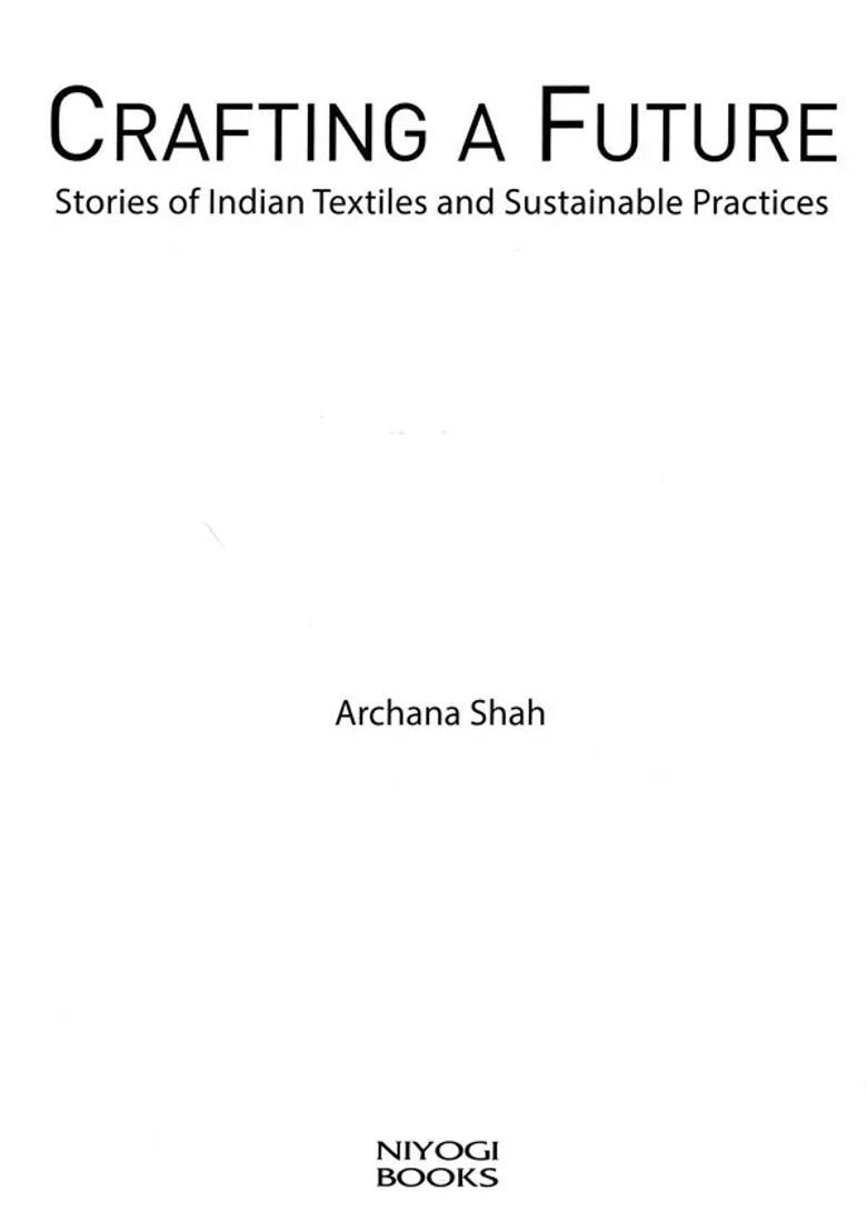 Crafting a Future (Stories of Indian Textiles and Sustainable Practices) - Indya