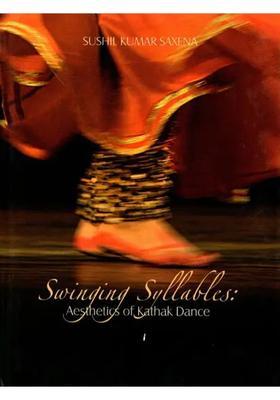 Swinging Syllables: Aesthetics of Kathak Dance