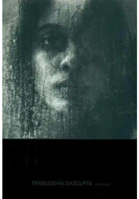 Prabuddha Dasgupta- A Journey (Pictorial Book)