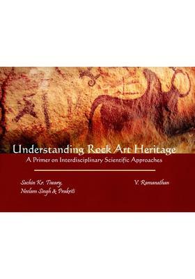 Understanding Rock Art Heritage: A Primer on Interdisciplinary Scientific Approaches
