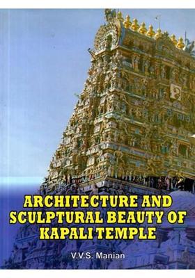 Architecture and Sculptural Beauty of Kapali Temple