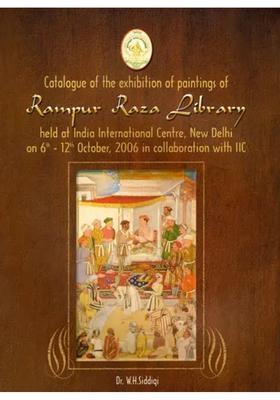 Catalogue of the Exhibition of Paintings of Rampur Raza Library (With Beautiful Paintings of Rampur)