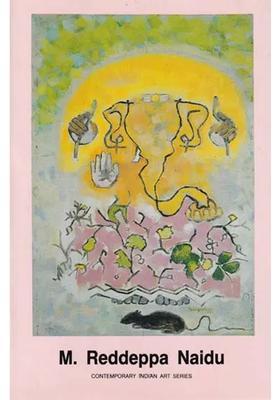 M. Reddeppa Naidu (Contemporary Indian Art Series)