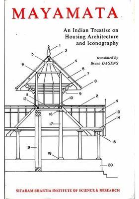 MAYAMATA : An Indian Treatise on Housing Architecture and Iconography