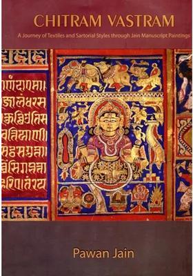Chitram Vastram: A Journey of Textiles and Sartorial Styles through Jain Manuscript Paintings