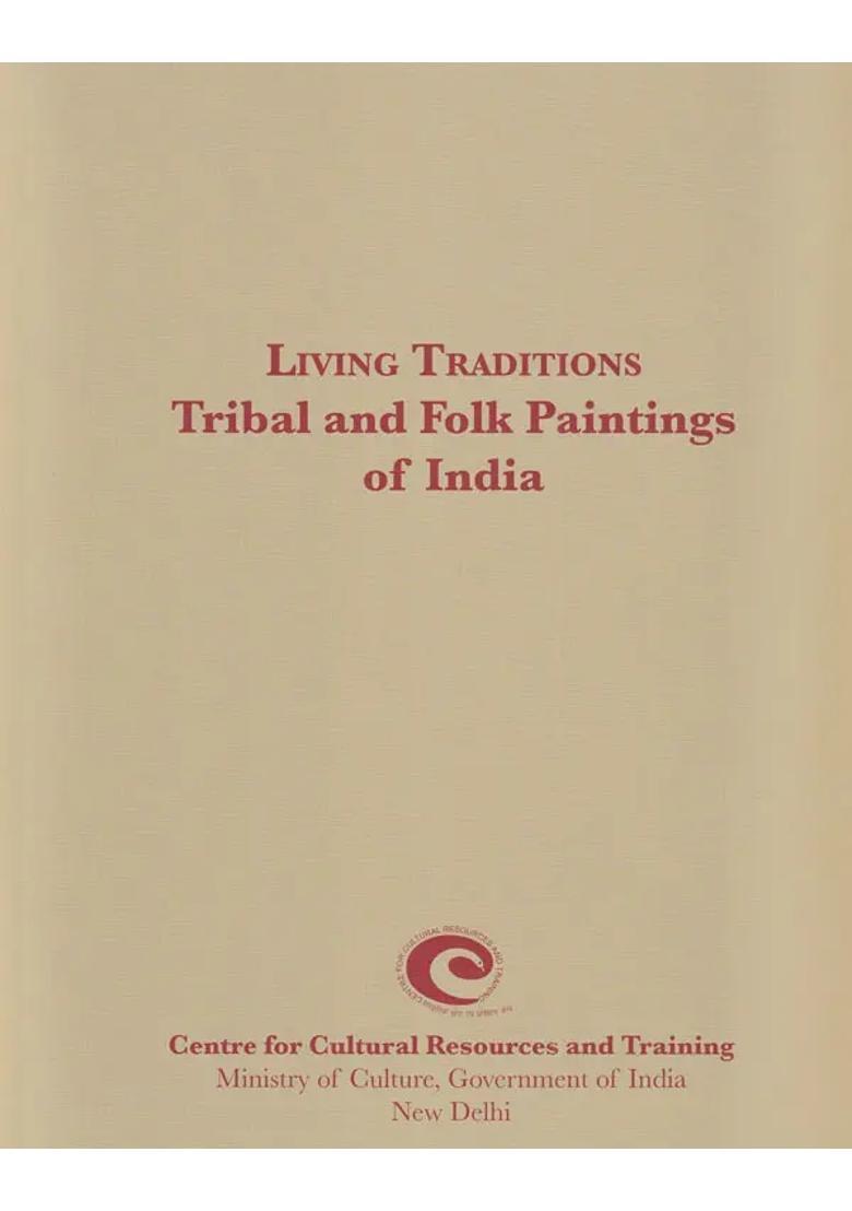 Living Traditions Tribal and Folk Paintings of India - Indya