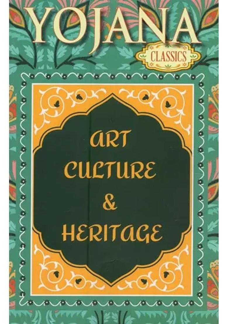 Yojana Classic: Art Culture & Heritage - Indya