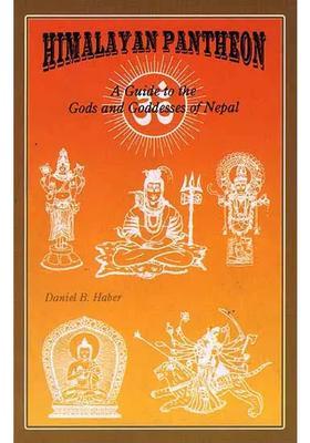 Himalayan Pantheon: A Guide to the Gods and Goddesses of Nepal