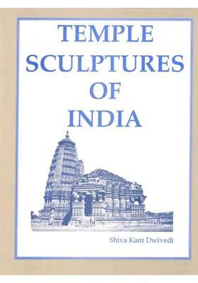 Temple Sculptures of India- With Special Refrence To The Sculptures of The Bhumija Temples of Malwa