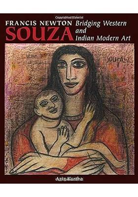 Francis Newton Souza: Bridging Western and Indian Modern Art