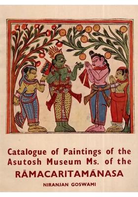 Catalogue of Paintings of The Asutosh Museum Ms. Of the Ramacaritamanas (Ramacaritamanasa) (An Old and Rare Book): Tulsidas Ramayana