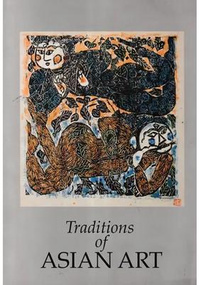 Traditions of Asian Art (Traced Through the Collection of the National Gallery of Australia)