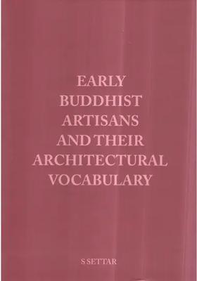 Early Buddhist Artisans and Their Architectural Vocabulary