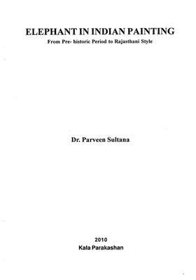 Elephant in Indian Painting from Pre-Historic Period to Rajasthani Style