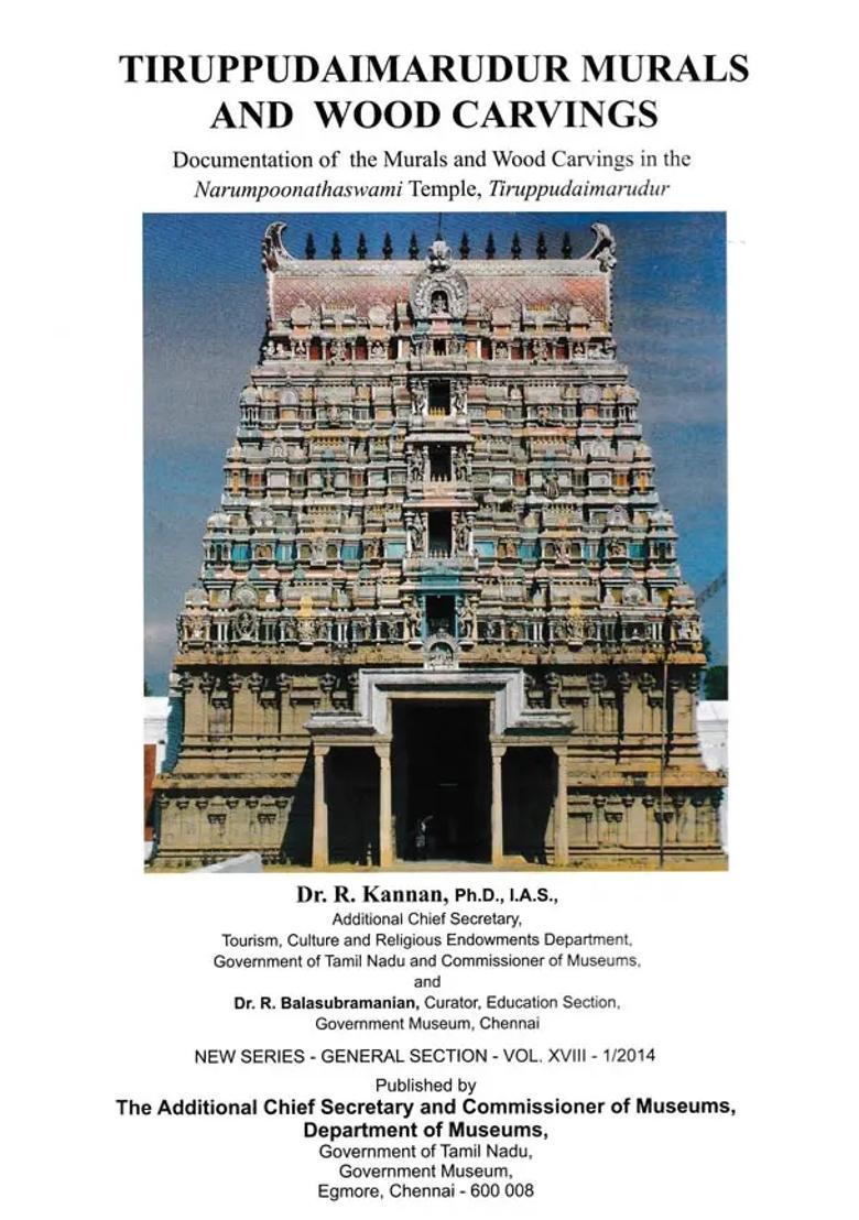 Tiruppudaimarudur Murals and Wood Carvings Documentation of the Murals and Wood Carvings in the Narumpoonathaswami Temple, Tiruppudaimarudur - Indya