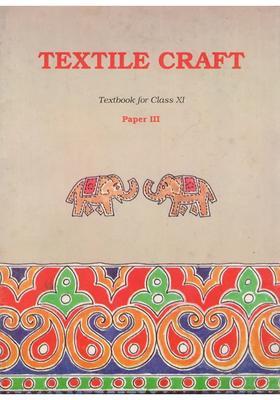 Textile Craft- Textbook for Class XI, Paper III